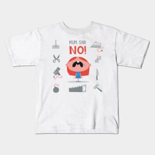 Mom Said NO! Parents & Toddlers Kids T-Shirt